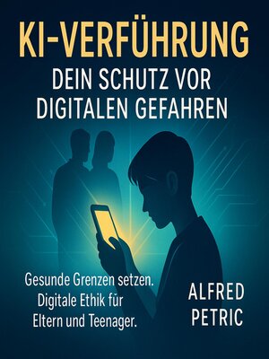 cover image of KI-Verführung--Dein Schutz vor digitalen Gefahren